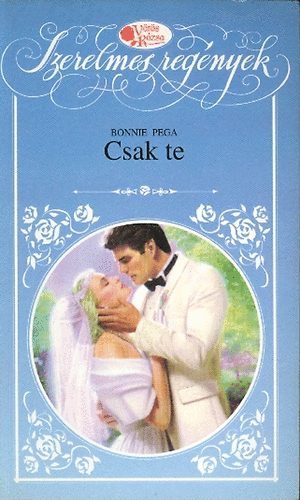 Bonnie Pega - Csak te