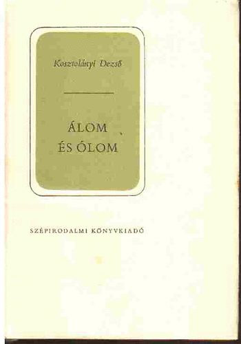 Kosztolnyi Dezs - lom s lom