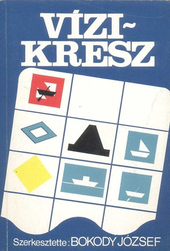 Bokody J�zsef (szerk.) - V�zi-KRESZ (A v�zi k�zleked�s szab�lyai �s m�s fontos tudnival�k)