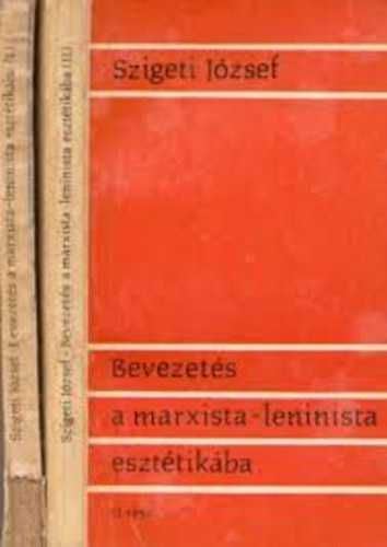 Sziget Jzsef - Bevezets a Marxista-Leninista eszttikba