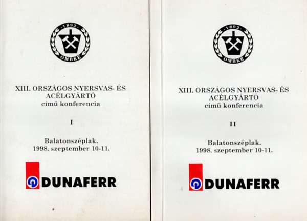 Horváth István (szerk.) - XIII. Országos nyersvas- és acélgyártó című konferencia I-II. Balatonszéplak 1998. szeptember 10-11.