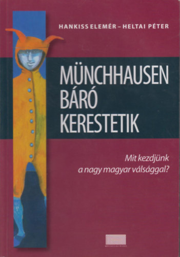 Hankiss Elemr; Heltai Pter - Mnchausen Br Kerestetik