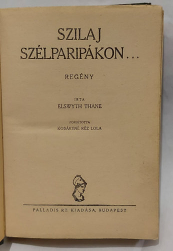 Elswyth Thane, Korsyn-Rz Lola - Szilaj szlparipkon...