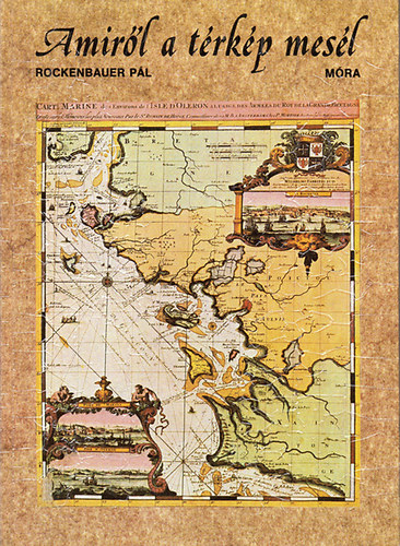 Rockenbauer Pál - Amiről a térkép mesél