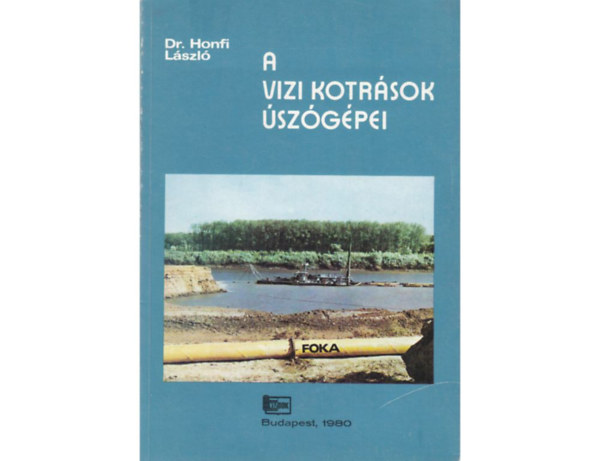 Dr. Honfi Lszl - A vzi kotrsok szgpei
