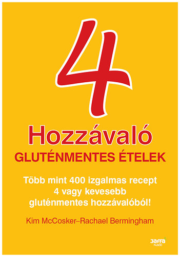 Kim McCosker, Rachael Bermingham - 4 hozzávaló - Gluténmentes ételek