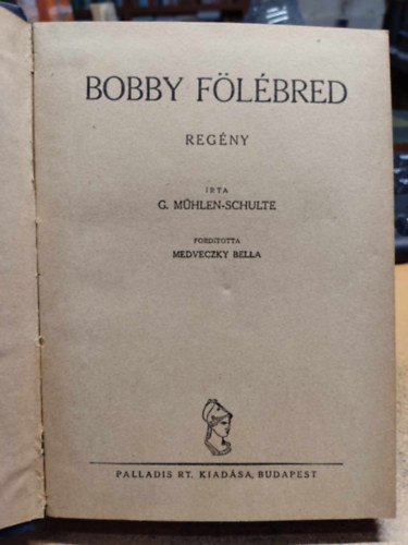 G(eorg) Mhlen-Schulte - Bobby flbred (Bobby erwacht - 1 pengs regnyek)