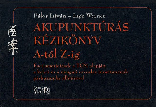 Plos Istvn; Inge Werner - Akupunktrs kziknyv A-tl Z-ig
