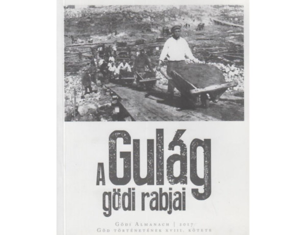 A Gul�g g�di rabjai / G�di Almanach 2017 /