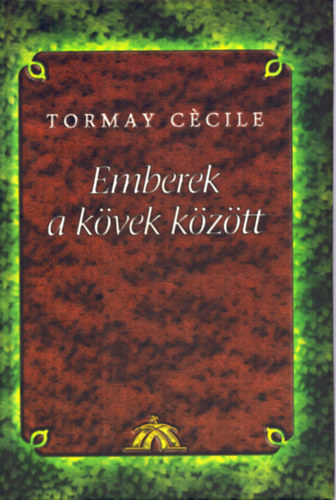 Tormay Ccile - Emberek a kvek kztt - Regny s elbeszlsek