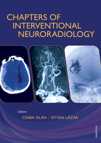 Olh, Cs. - Lzr, I. - Chapters of Interventional Neuroradiology
