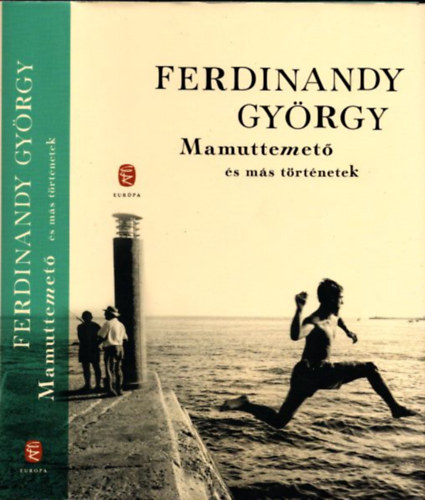 Ferdinandy György - Mamuttemető és más történetek