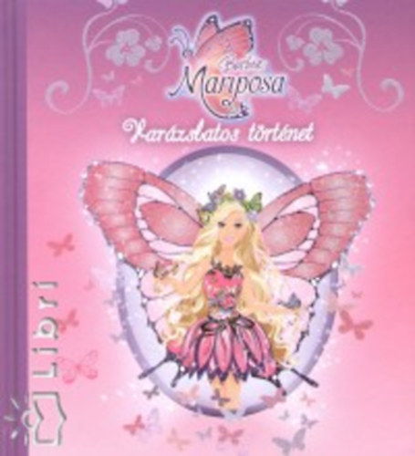 Barbie Mariposa - Varzslatos trtnet