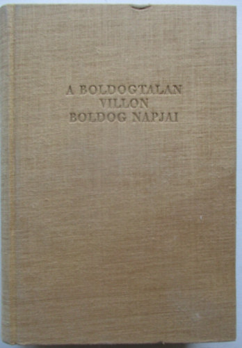 John Erskine - A boldogtalan Villon boldog napjai