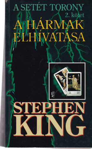 Stephen King - A Set�t Torony II. - A H�rmak Elh�vat�sa