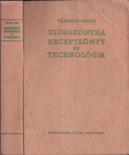 Trgyik-Nagy - Hidegkonyha receptknyv s technolgia
