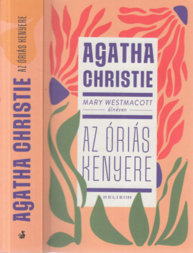 Mary Westmacott (Agatha Christie) - Az ris kenyere