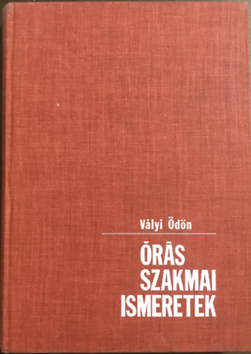 Vályi Ödön - Órás Szakmai ismeretek