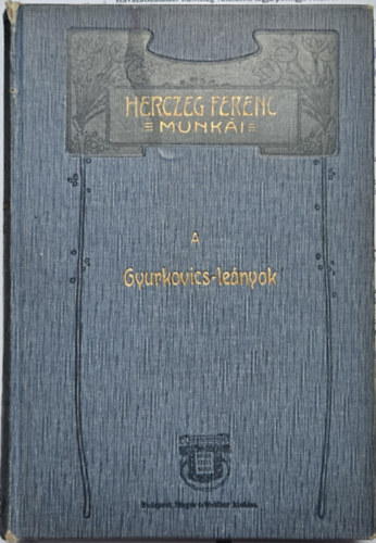 Herczeg Ferenc - A Gyurkovics lányok