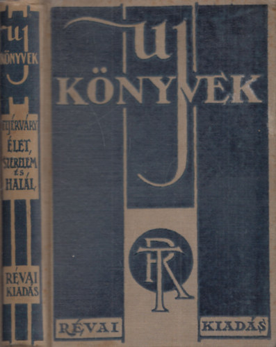 Fejrvry Gza Gyula br Dr. - let, szerelem s hall - Biologia (Uj Knyvek)