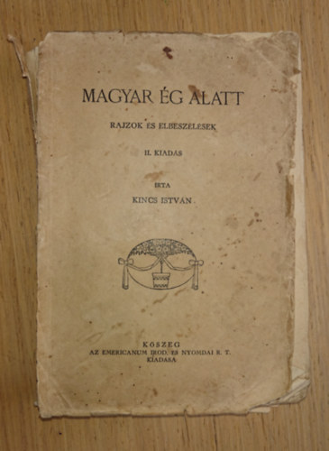 Kincs István - Magyar ég alatt (Rajzok és ellbeszéléssek)