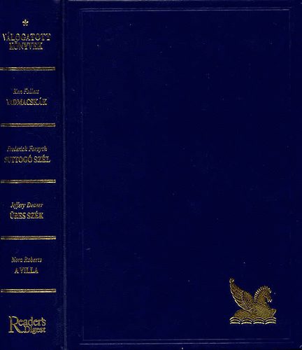 Follett-Forsyth-Deaver-Roberts - Vadmacskák - Suttogó szél - Üres szék - A villa