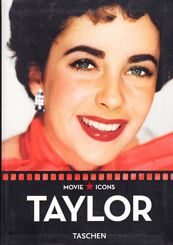 James Ursini - Taylor (Taschen Movie Icons) (K�tnyelv�: angol-n�met)