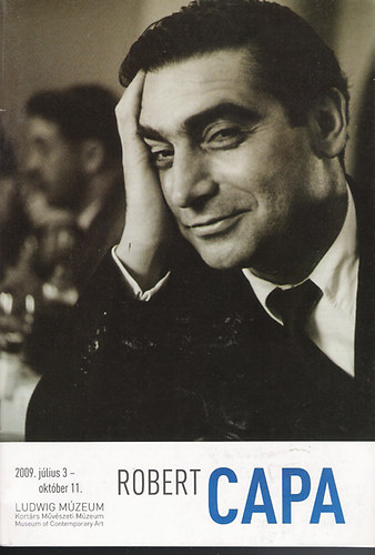 Robert Capa 2009. j�lius 3 - okt�ber 11. Ludwig M�zeum