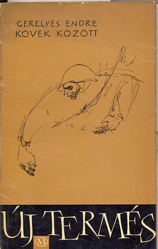 Gerelyes Endre - K�vek k�z�tt