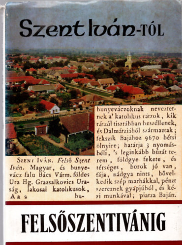 Szent Ivántól Felsőszentivánig.