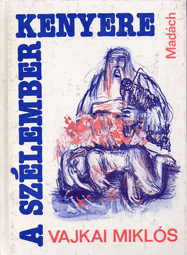 Vajkai Milkl�s - a sz�lember kenyere