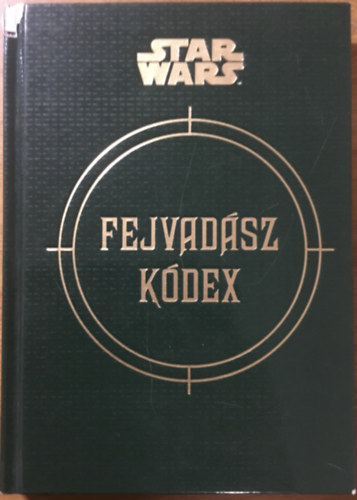 Star Wars - Fejvadász kódex