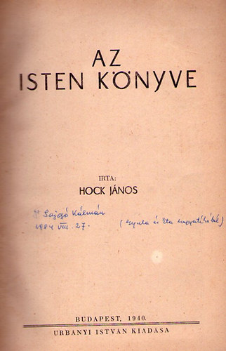 Hock János - A teremtés könyve; A bukás könyve; A megváltás könyve.