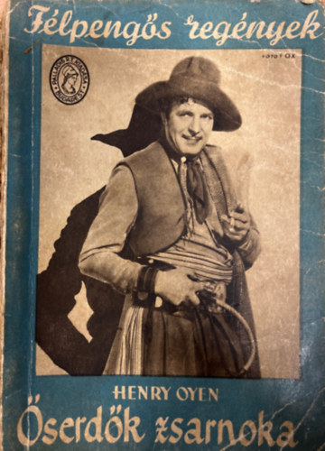 Henry Oyen - serdk zsarnoka (Flpengs regnyek)