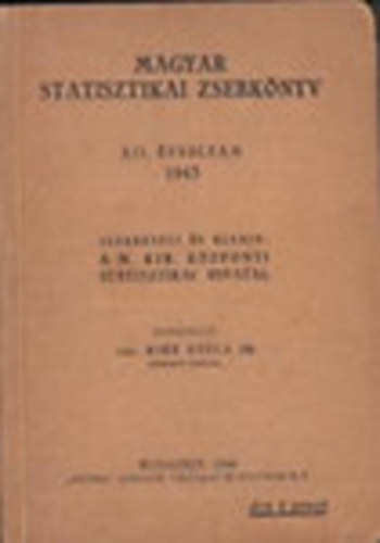DR. Mike Gyula (szerk.) - Magyar statisztikai zsebknyv XII. vfolyam 1943
