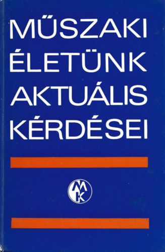 Osztrovszki-Tur�nyi-Szendy-Sebesty�n - M�szaki �let�nk aktu�lis k�rd�sei