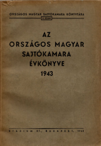 Gspr Jen (szerk.) - Az orszgos magyar sajtkamara vknyve 1943