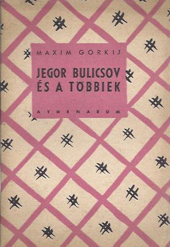 Gorkij, Maxim - Jegor Bulicsov s a tbbiek