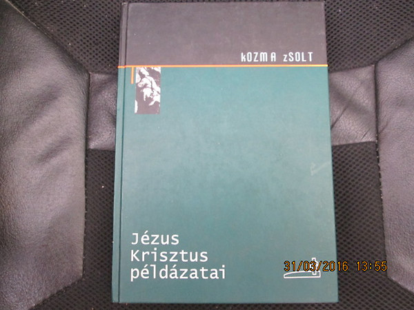 Kozma Zsolt (szerk.) - J�zus Krisztus p�ld�zatai