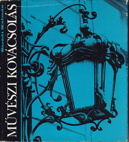 S�r�di K�lm�n - M�v�szi kov�csol�s (2., b�v�tett kiad�s)