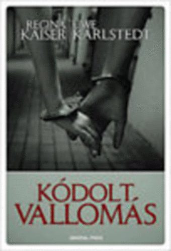 Regina Kaiser, Uwe Karlstedt - K�dolt vallom�s