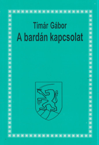 Tímár Gábor - A bardán kapcsolat (dedikált)