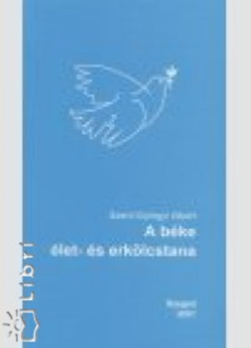 Szent-Györgyi Albert - A béke élet- és erkölcstana, 1938.