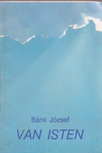 Bánk József - Van Isten