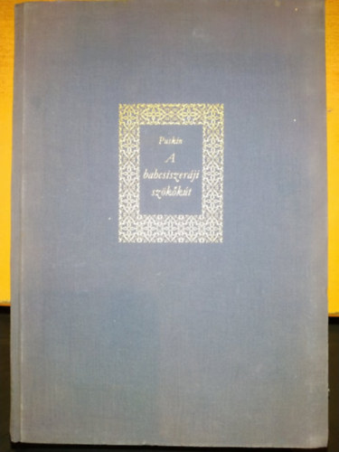 Alexander Szergejevics Puskin - A babcsiszer�ji sz�k�k�t