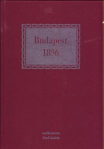 Ger Andrs (szerk.) - Budapest, 1896 (A vros egy ve)