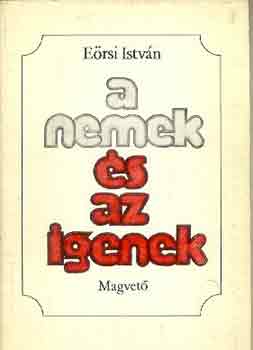E�rsi Istv�n - A nemek �s az igenek
