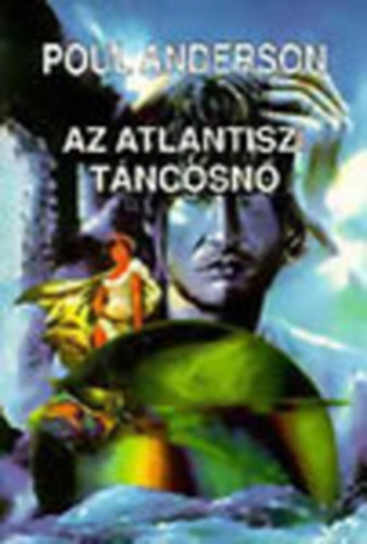 Poul Anderson - Az Atlantiszi táncosnő (A Sci-fi klasszikusai)