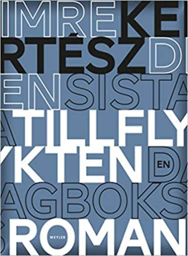 Imre Kertész - Den Sista Tillflykten
