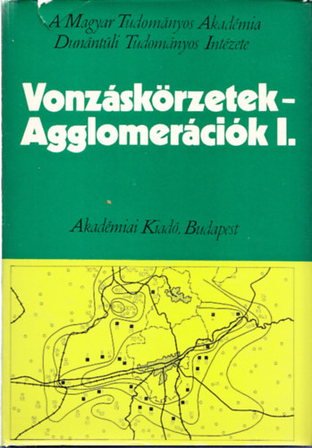 Rechnitzer Jnos (szerk.) - Vonzskrzetek - Agglomercik I.